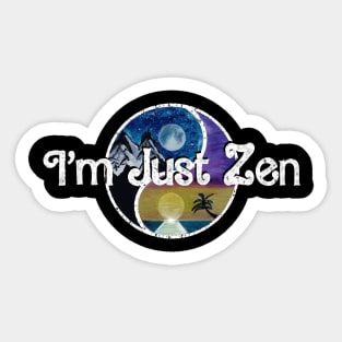 I’m Just Zen Outdoors Ken Big Zenergy Sticker